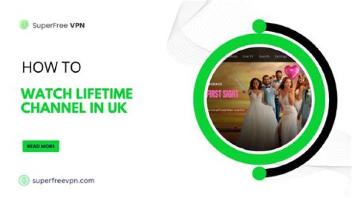 Can you watch Lifetime TV in the UK?