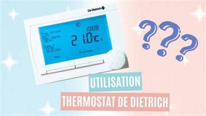 Comment fonctionne thermostat de Dietrich?