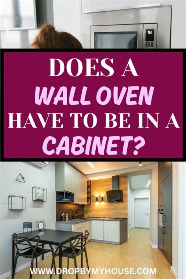 Does a wall oven have to be in a cabinet?