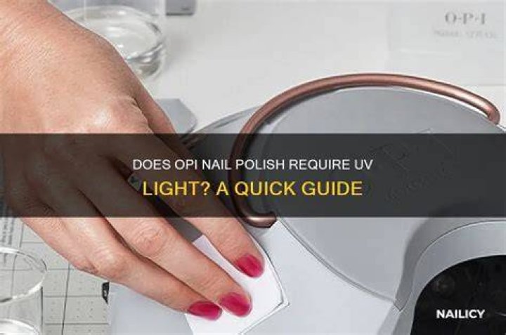 Does OPI nail polish need UV light?