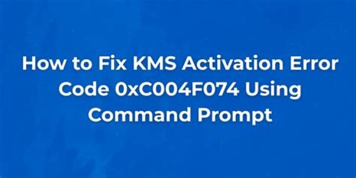 How do I fix kms error 0xC004F074?