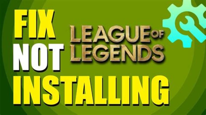 How do I fix League of Legends not downloading?