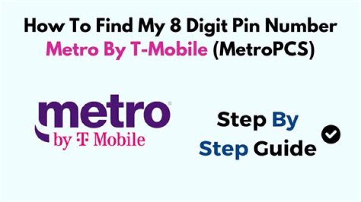 How do I get my Metro 8 digit PIN?