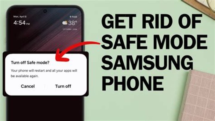 How do I take my Samsung Galaxy off of safe mode?