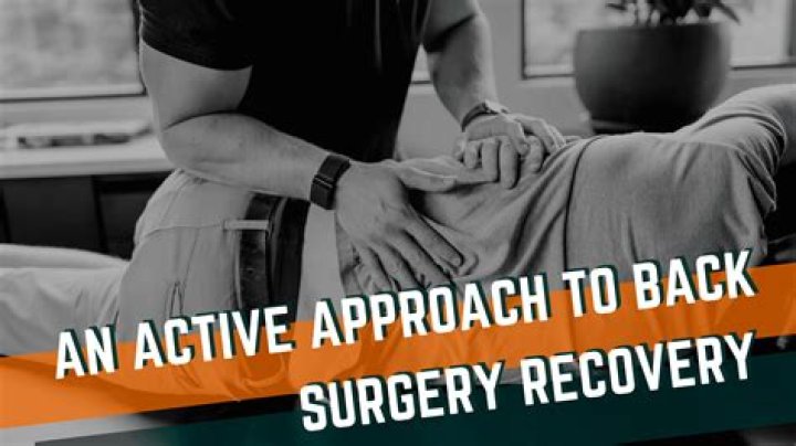 How long is rehab after back surgery?