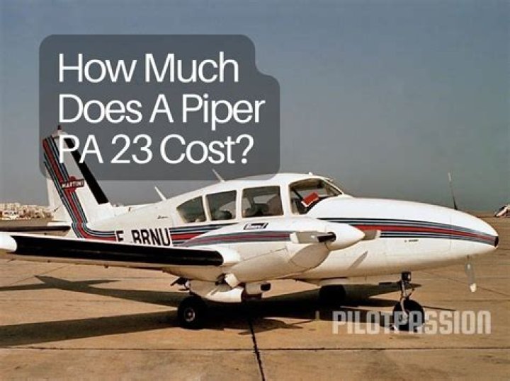 How much is a Piper PA 23?