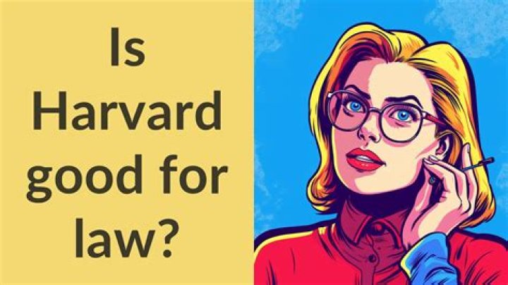 Is Harvard good for law?
