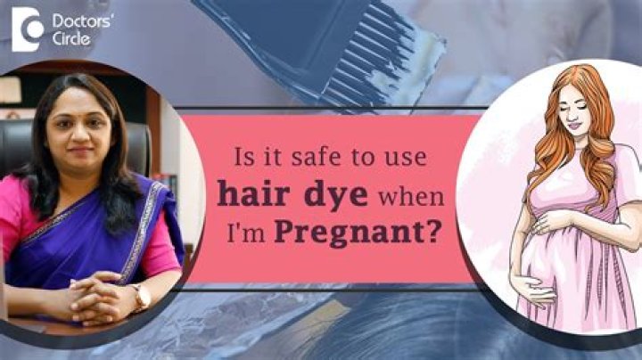 Is it OK to dye hair during pregnancy?