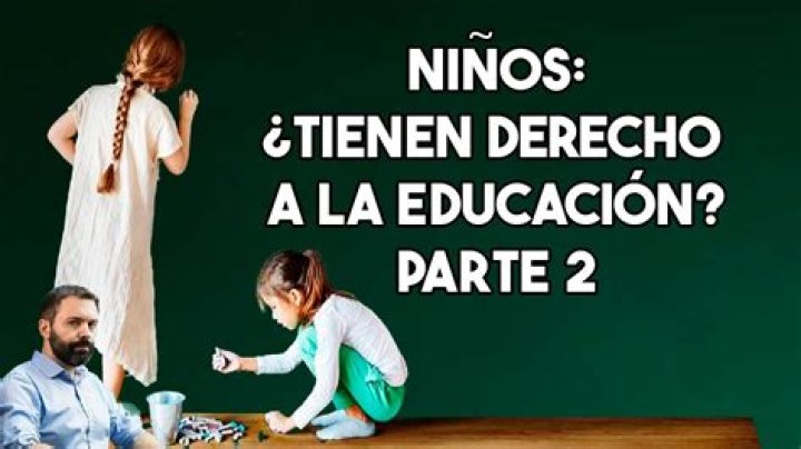 Quien tiene derecho a la educacion?