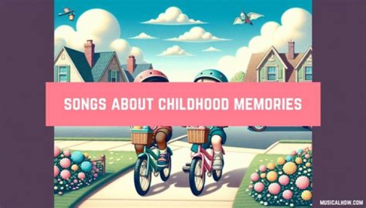 What are some songs that bring back memories?