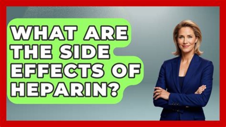 What are the side effects of heparin?
