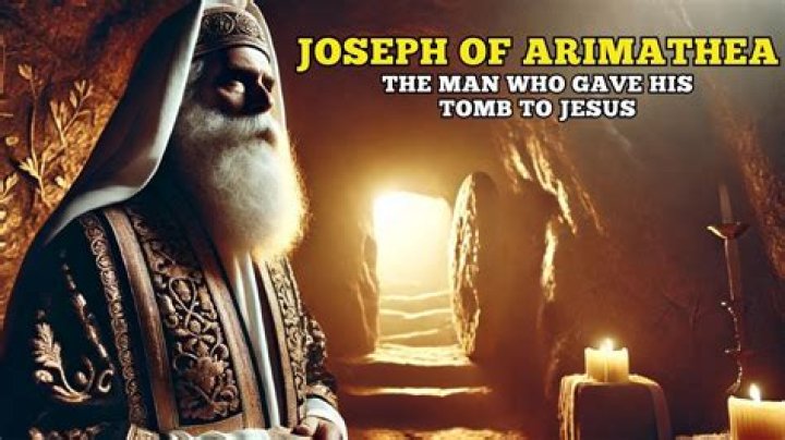 What did Joseph of Arimathea do for Jesus?