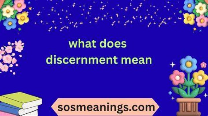 What discernment means?