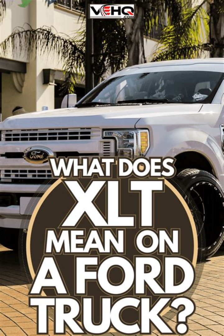 What does XLT mean on a Ford truck?