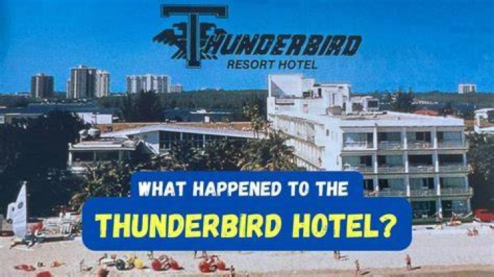 What happened to the Thunderbird Hotel?