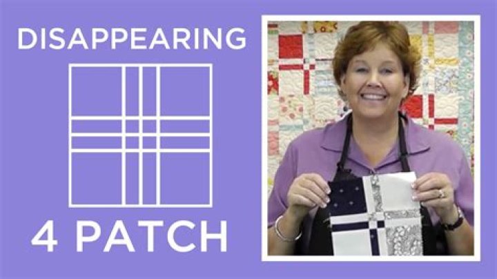 What is a disappearing 4 patch?