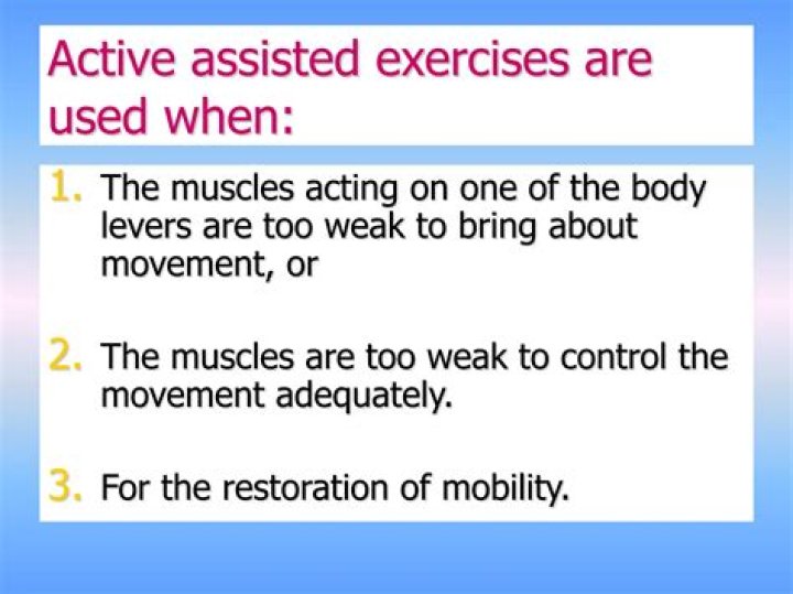 What is an example of active assisted exercise?