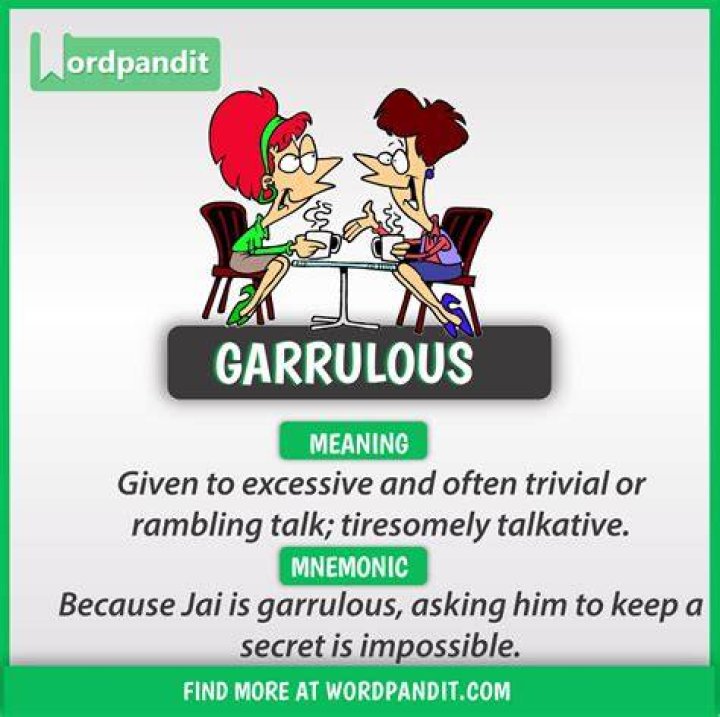 What is garrulous and examples?