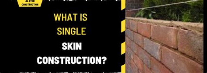 What is single skin construction?