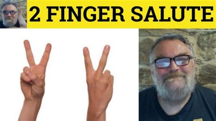 What is the meaning of the two finger salute?