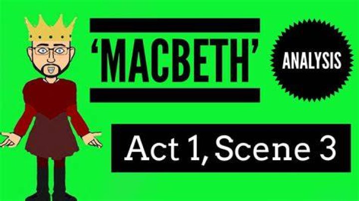 What is the purpose of Act 1 Scene 3 in Macbeth?