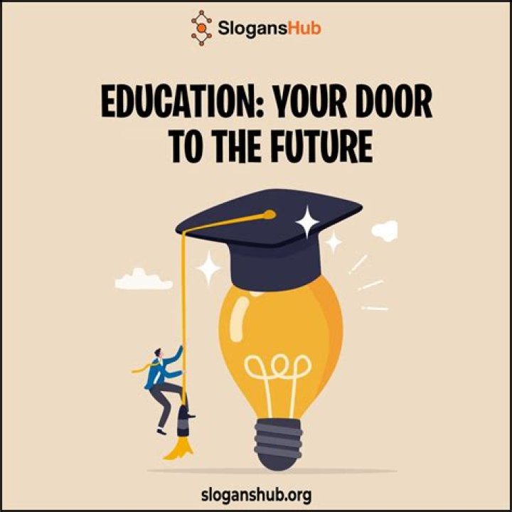 What is the slogan for education?