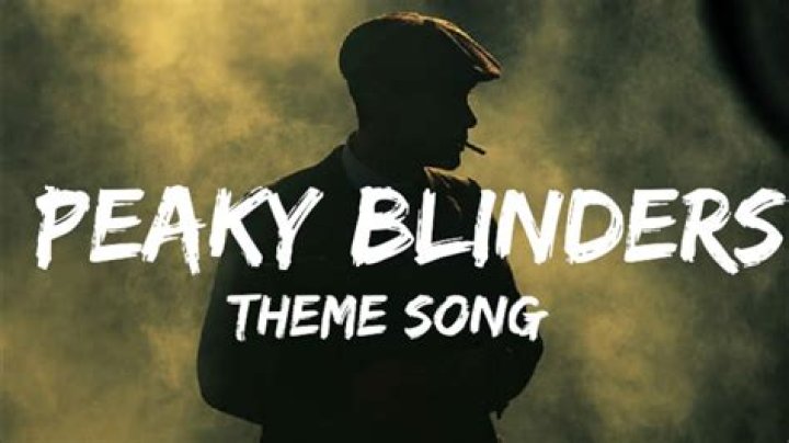 What is the theme tune to Peaky Blinders?