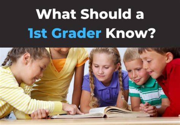 What should a 1st grader know in math?