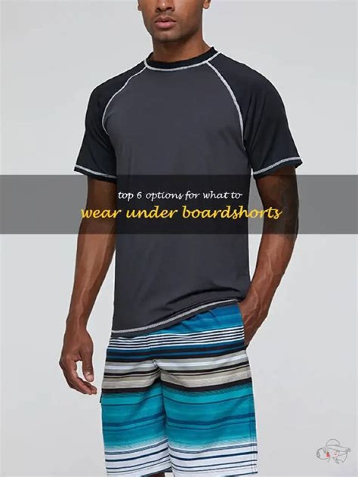 What should boys wear under boardshorts?