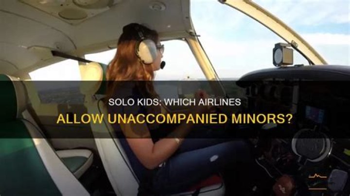 Which airlines allow unaccompanied minors?
