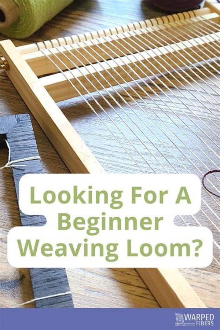 Which loom for a beginner Weaver?